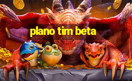 plano tim beta