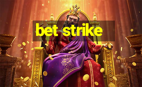 bet strike