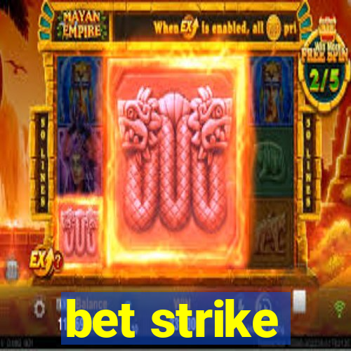 bet strike