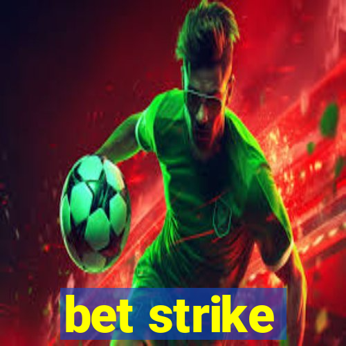 bet strike