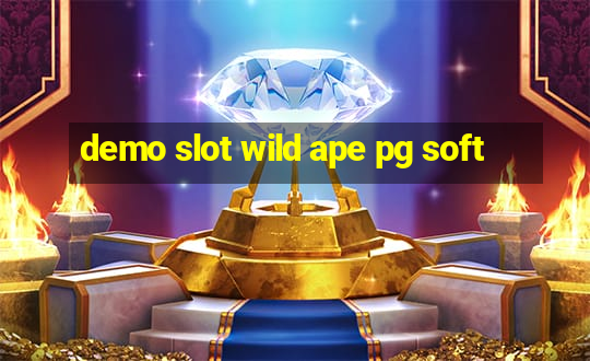 demo slot wild ape pg soft