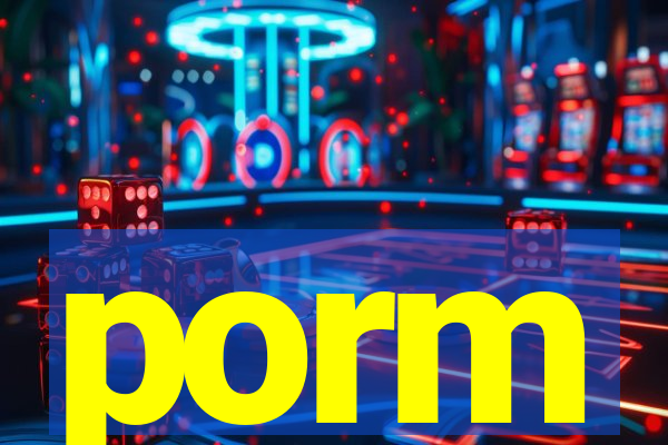 porm