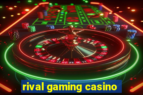 rival gaming casino