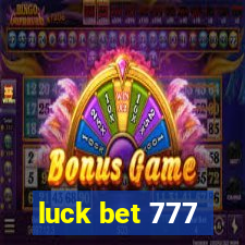 luck bet 777