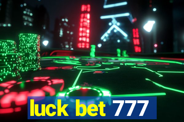 luck bet 777