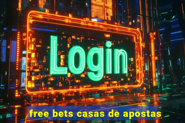 free bets casas de apostas