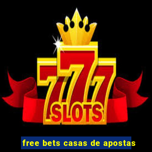 free bets casas de apostas