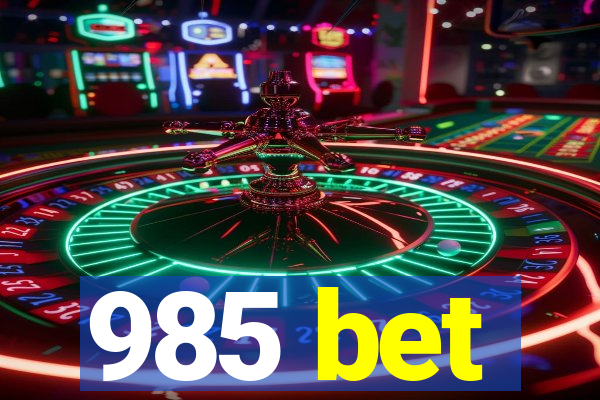 985 bet