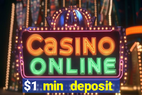 $1 min deposit mobile casino