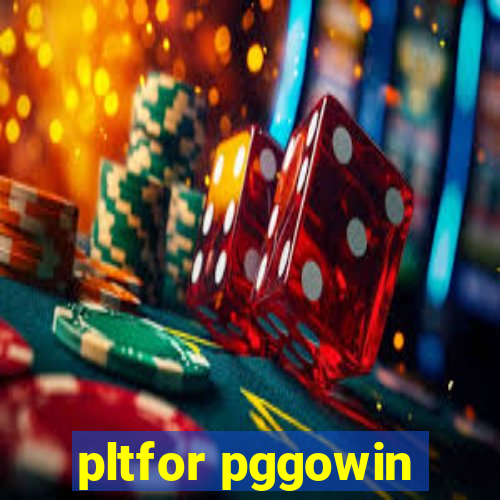 pltfor pggowin