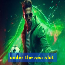 under the sea slot