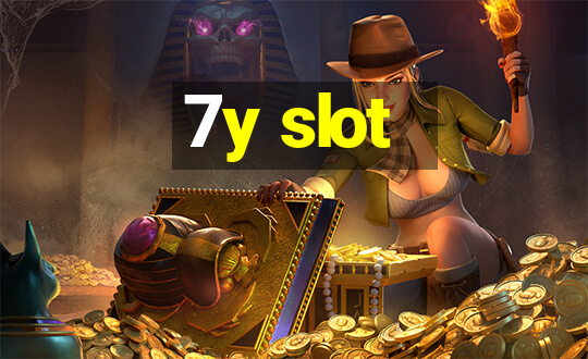 7y slot