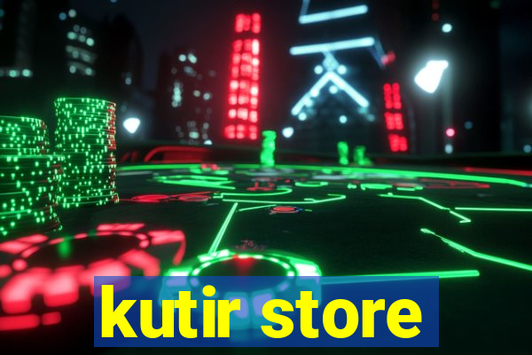 kutir store