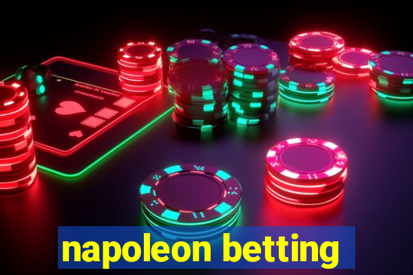 napoleon betting