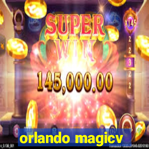 orlando magicv