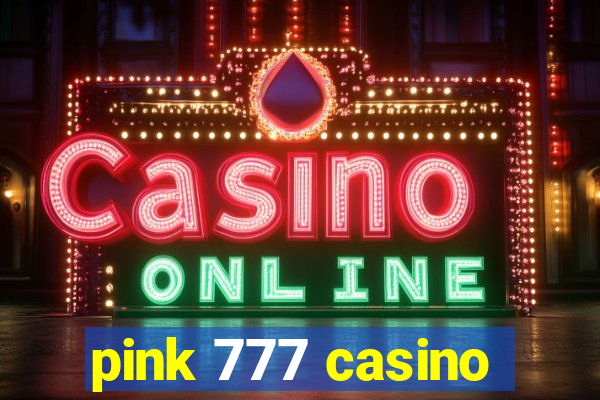 pink 777 casino