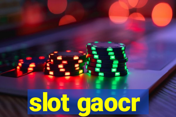 slot gaocr