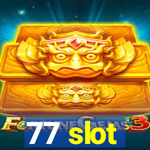 77 slot