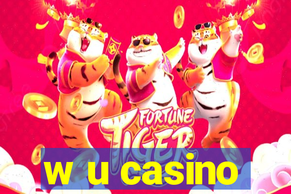 w u casino