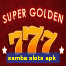 samba slots apk