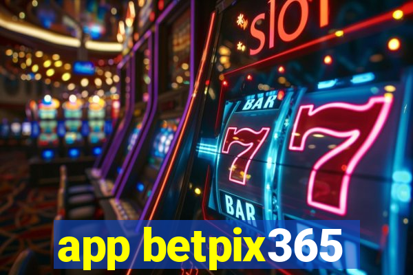 app betpix365