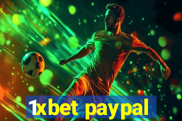 1xbet paypal