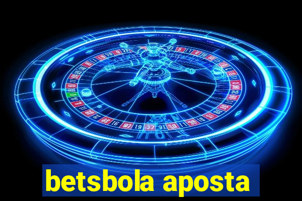 betsbola aposta