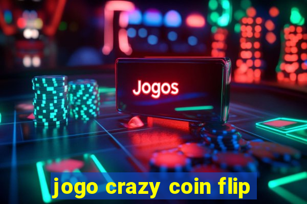 jogo crazy coin flip