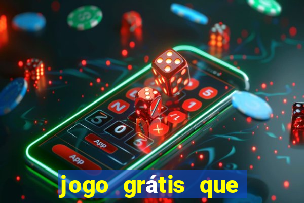 jogo grátis que paga dinheiro de verdade