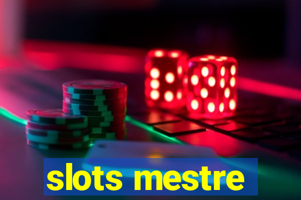 slots mestre