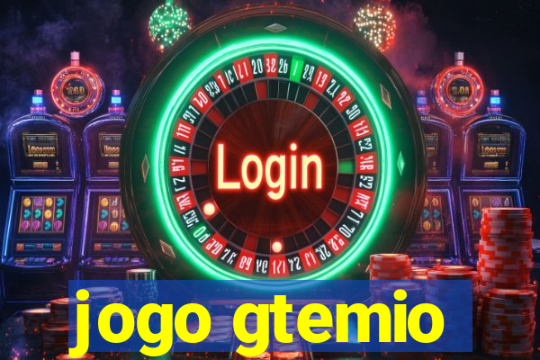 jogo gtemio