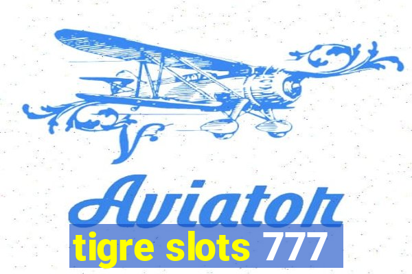 tigre slots 777