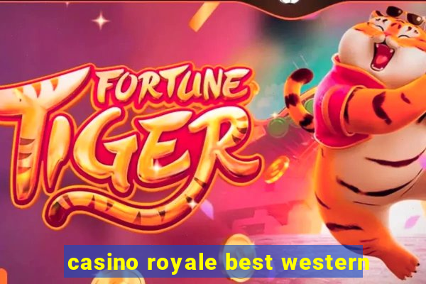 casino royale best western