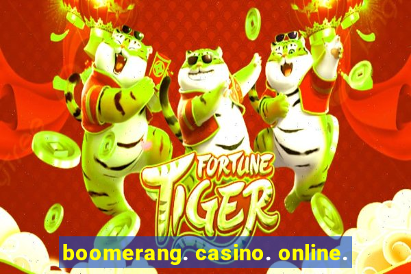 boomerang. casino. online.