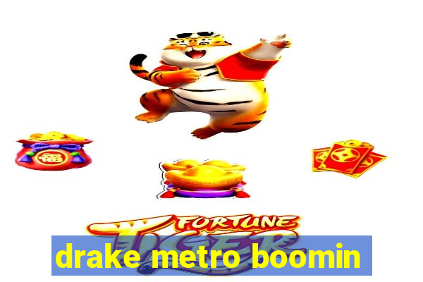 drake metro boomin