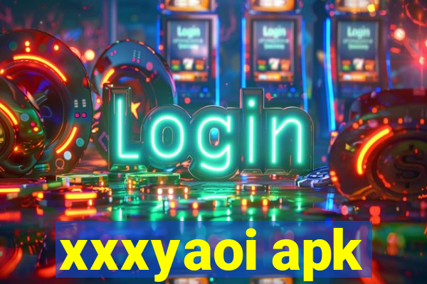 xxxyaoi apk