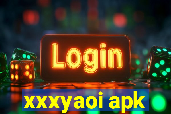 xxxyaoi apk