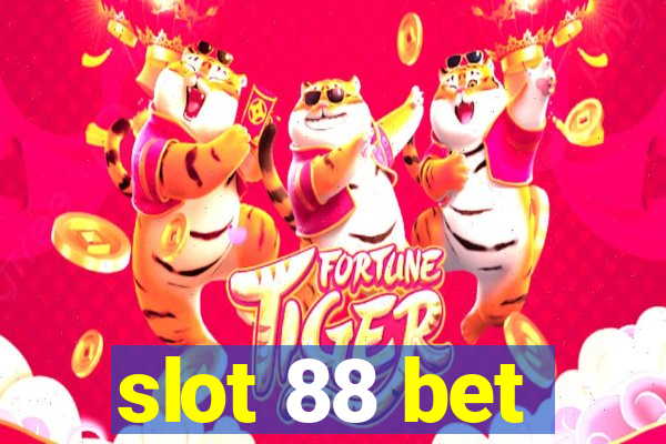 slot 88 bet