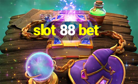 slot 88 bet