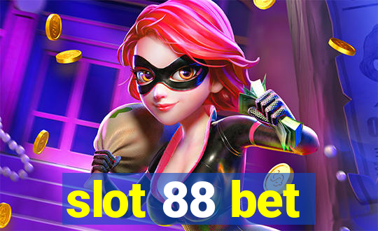 slot 88 bet