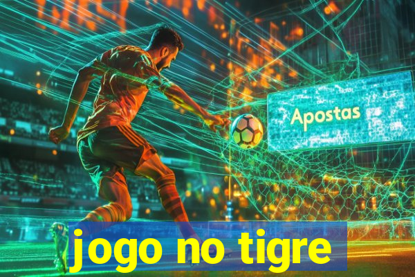 jogo no tigre