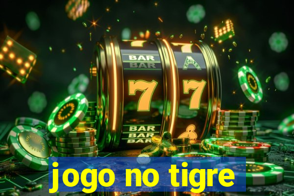 jogo no tigre