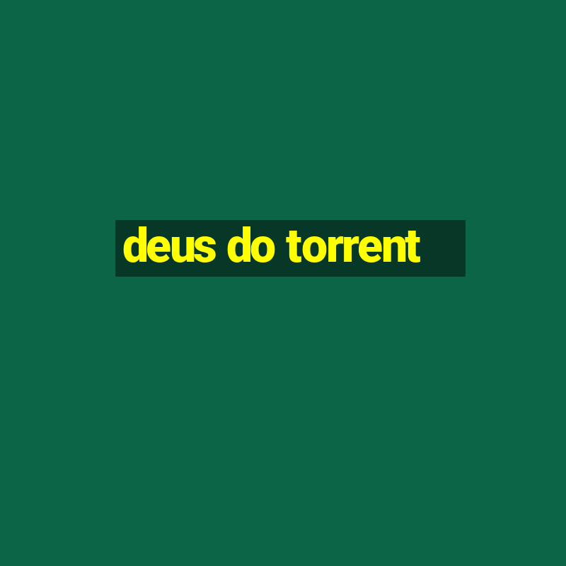 deus do torrent