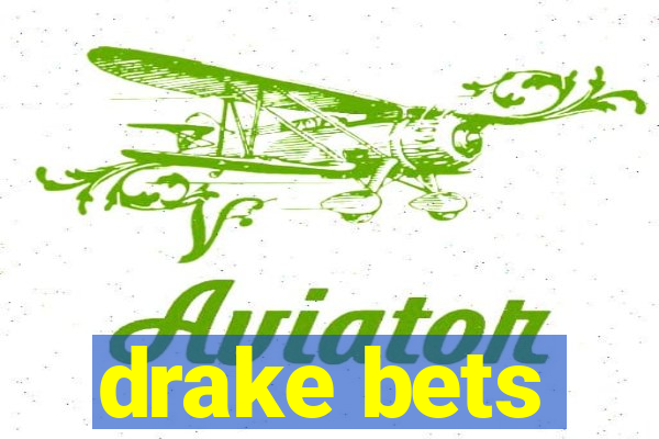 drake bets