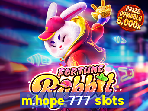 m.hope 777 slots