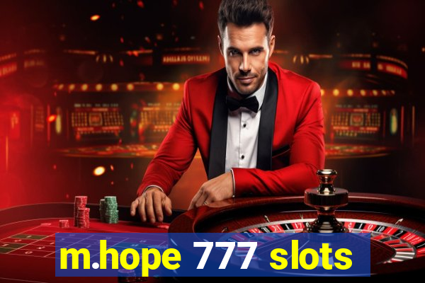 m.hope 777 slots