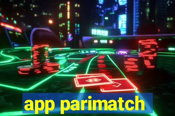 app parimatch