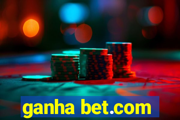 ganha bet.com