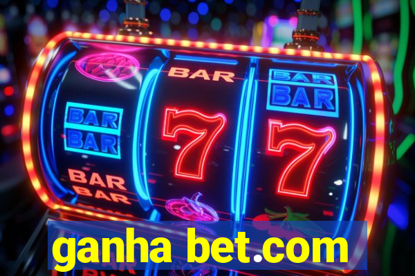 ganha bet.com