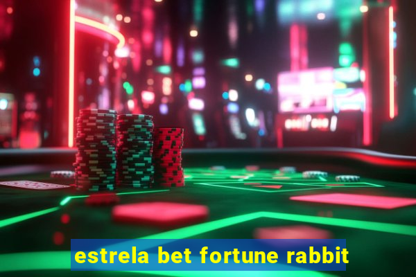 estrela bet fortune rabbit